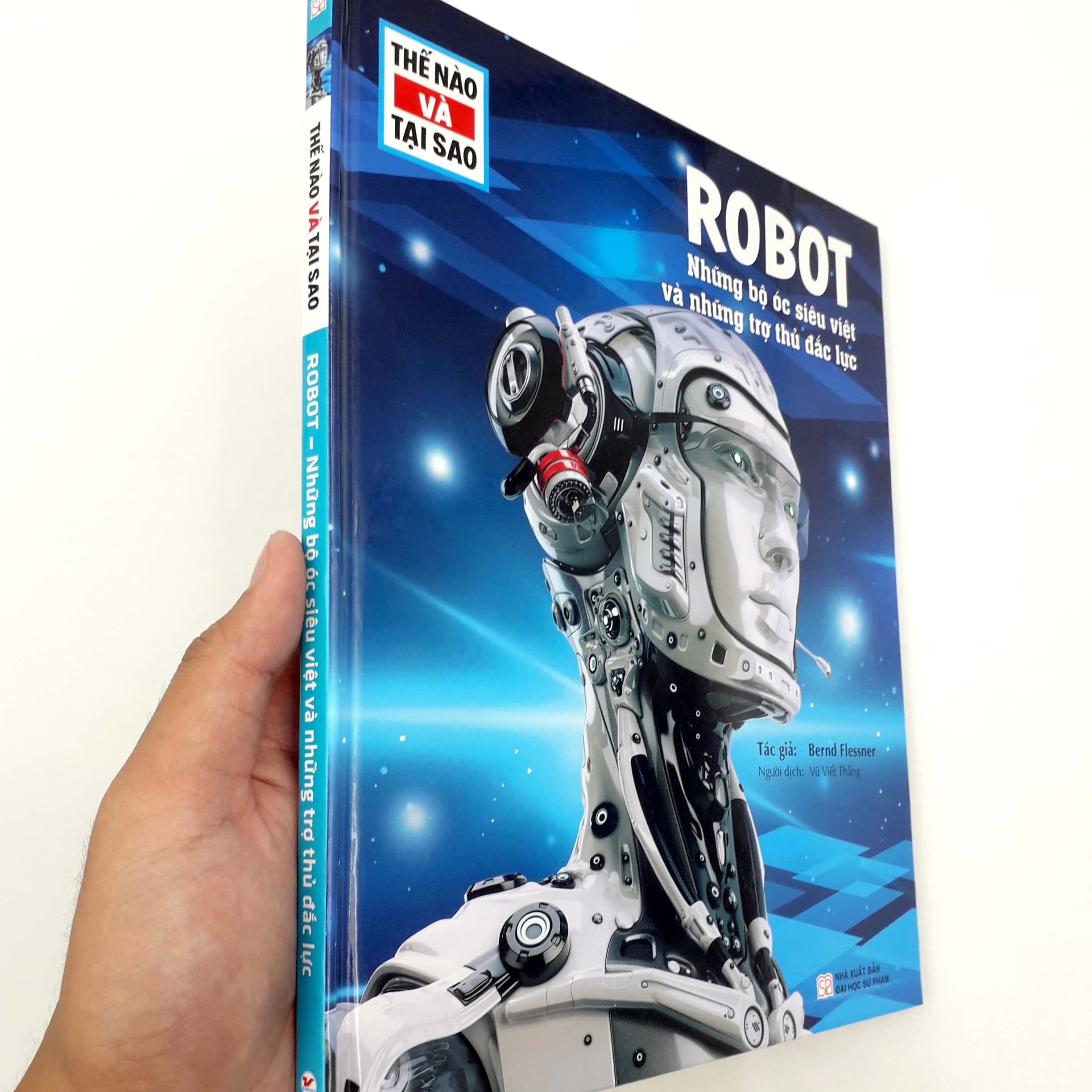 Thế Nào Và Tại Sao - Robot - Những Bộ Óc Siêu Việt Và Những Trợ Thủ Đắc Lực