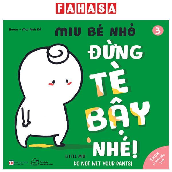 Ehon Kỹ Năng Sống - Tập 3 - Miu Bé Nhỏ - Đừng Tè Bậy Nhé!