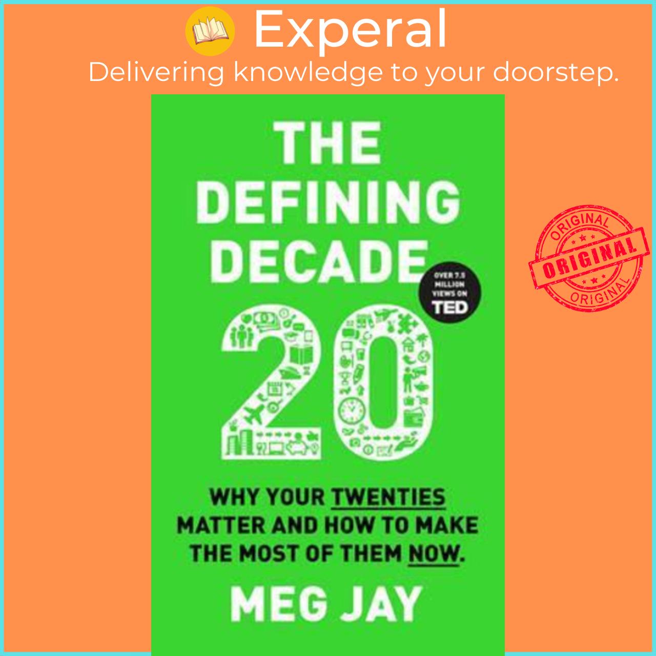 Sách - The Defining Decade : Why Your Twenties Matter and How to Make the Most of The by Meg Jay (UK edition, paperback)
