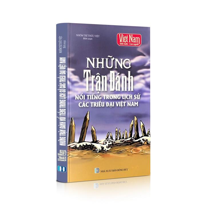 Sách lịch sử - Những trận đánh nổi tiếng trong lịch sử của các triều đại Việt Nam (Tái bản)