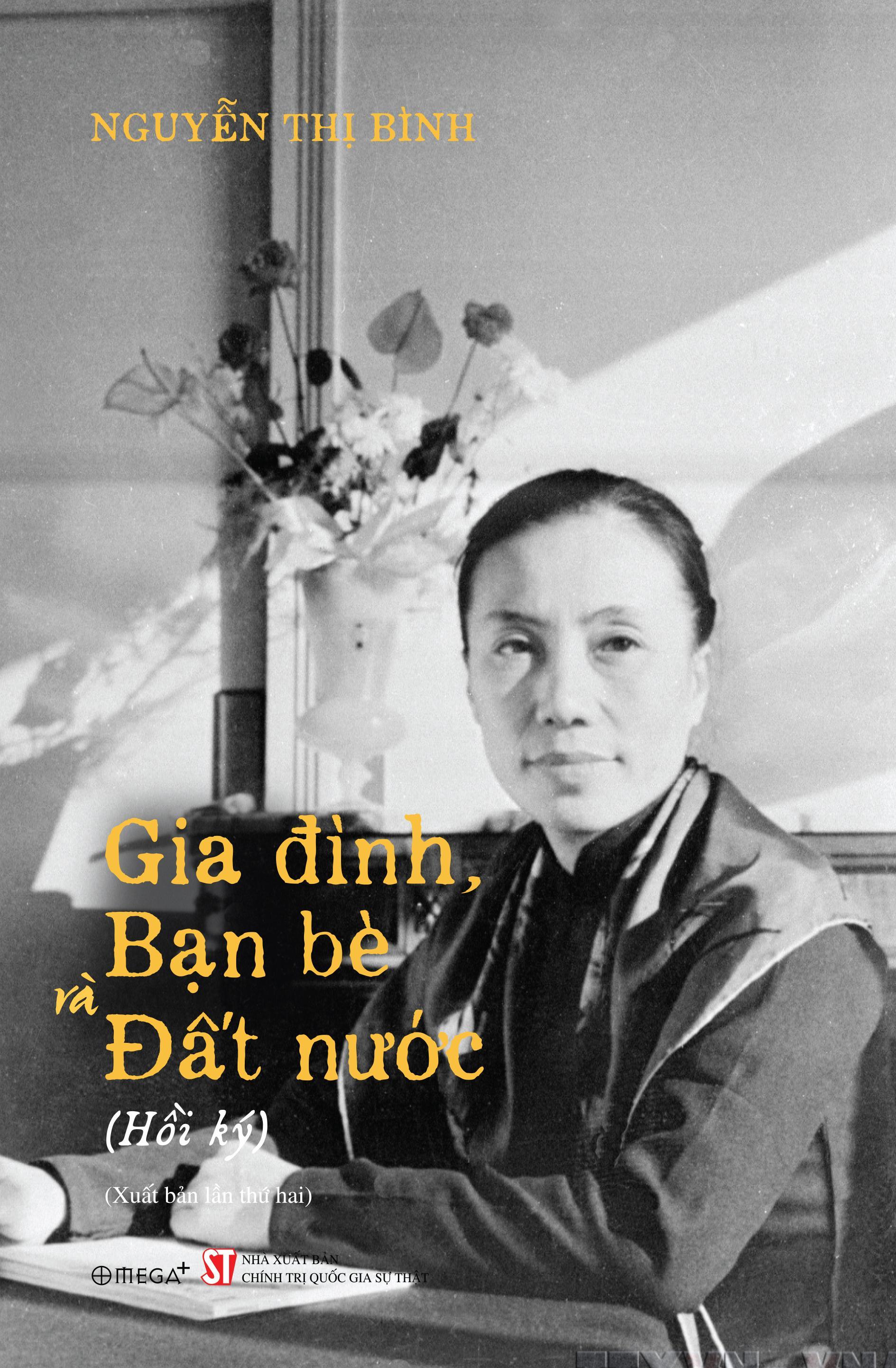 Sách - Hồi Ký Nguyễn Thị Bình - Gia Đình, Bạn Bè Và Đất Nước