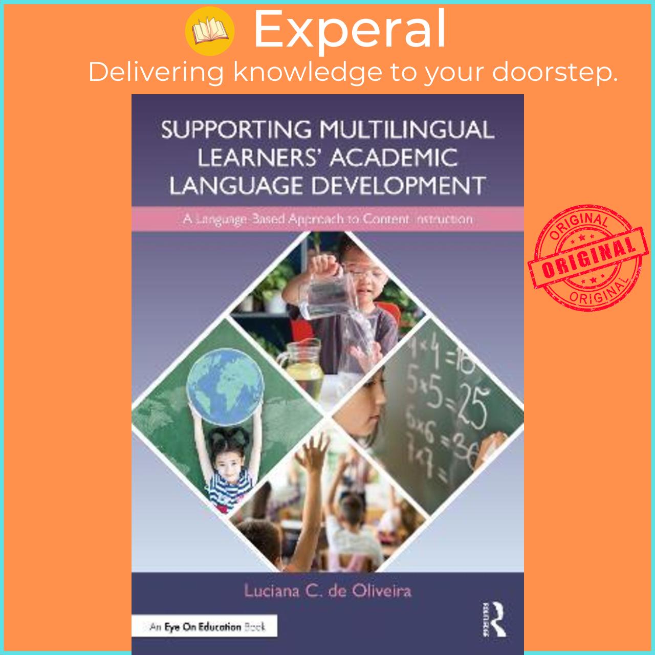 Sách - Supporting Multilingual Learners' Academic Language Development by Luciana C. de Oliveira