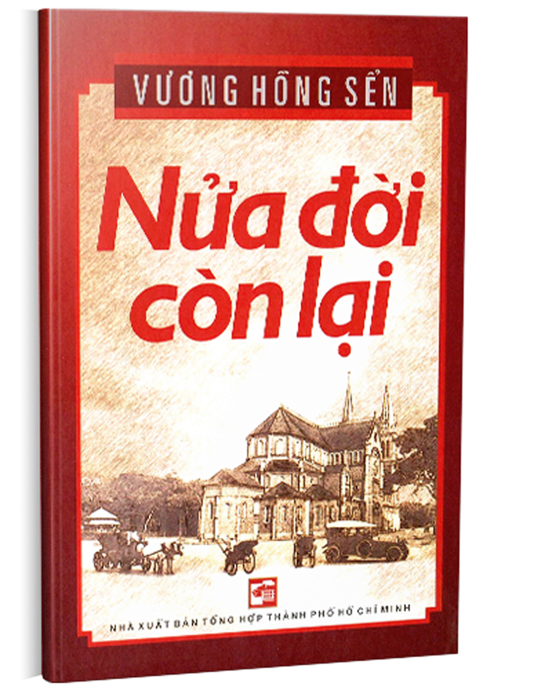 NỬA ĐỜI CÒN LẠI  - Vương Hồng Sển