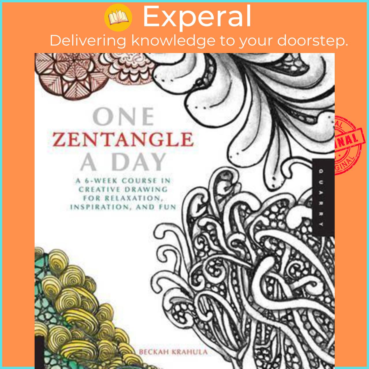 Sách - One Zentangle A Day : A 6-Week Course in Creative Drawing for Relaxatio by Beckah Krahula