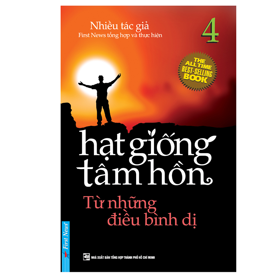 Hạt Giống Tâm Hồn - Tập 4 - Từ Những Điều Bình Dị