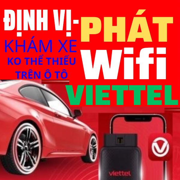 Định Vị Hành Trinh Trình ô tô Vcar Viettel là Thiết Bị Giám Sát Sức Khoẻ Xe, phát WiFi Mới nhất 2022