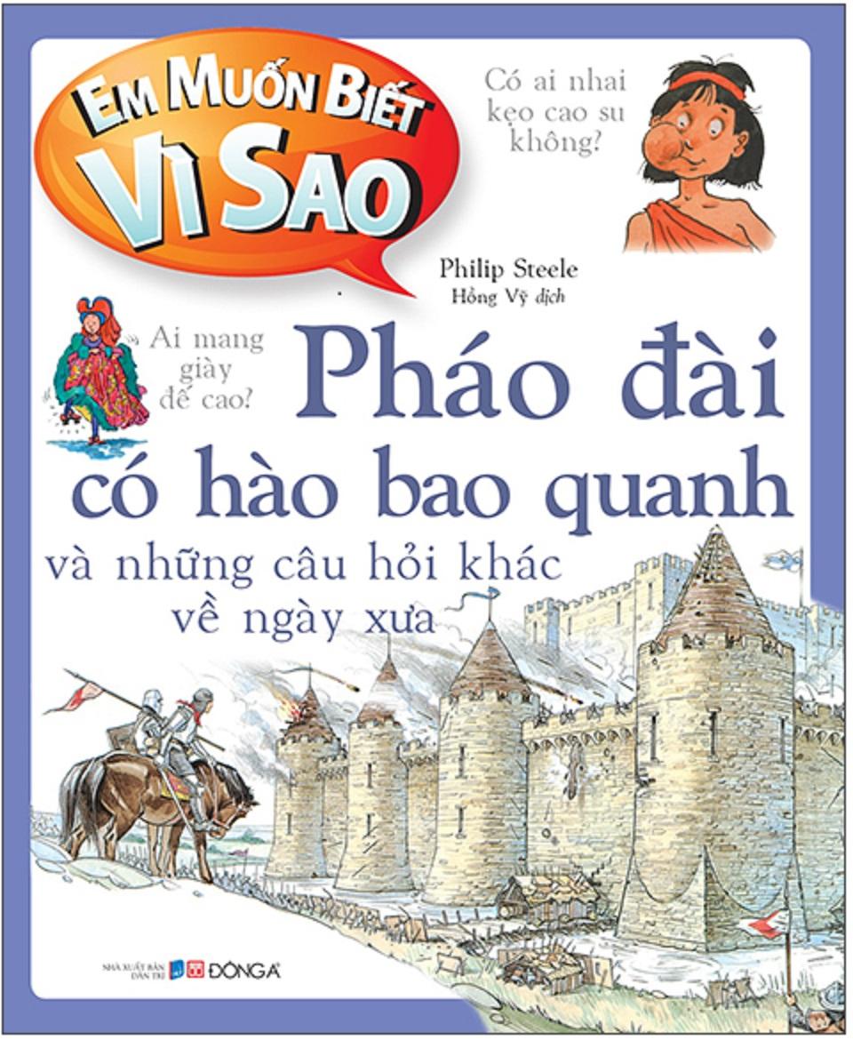 Em muốn biết vì sao phao đài có hào bao quanh và những câu hỏi khác về ngày xưa