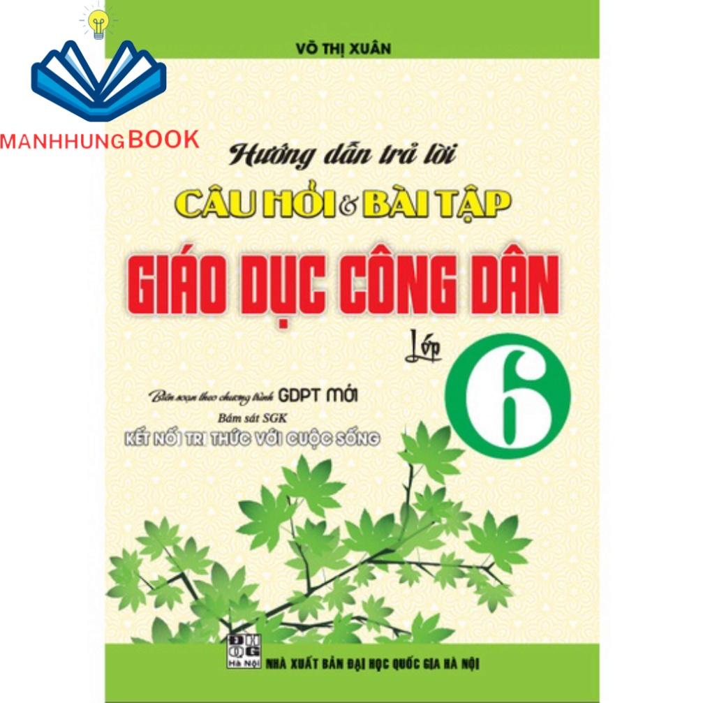 SÁCH - Hướng dẫn trả lời câu hỏi &amp; bài tập GDCD 6 (KNTT)