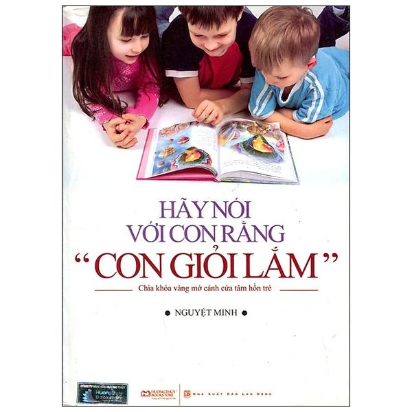 Hãy Nói Với Con Rằng "Con Giỏi Lắm"