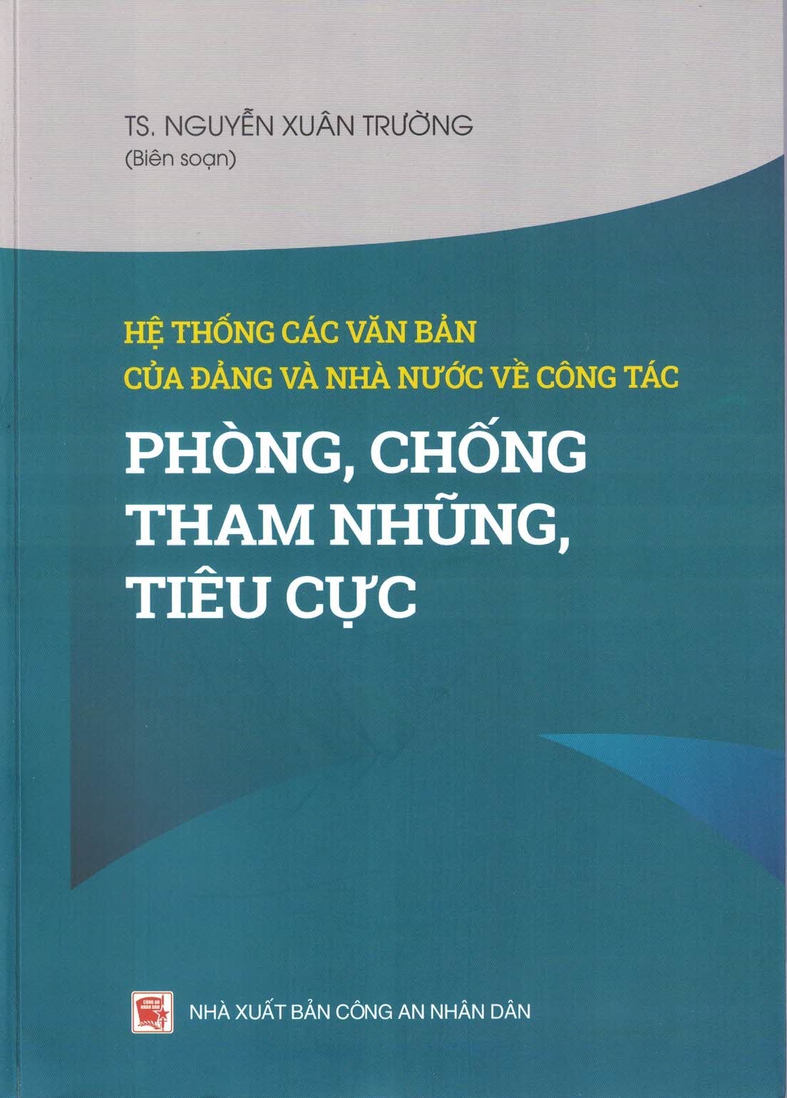 Hệ Thống Các Văn Bản Của Đảng Và Nhà Nước Về Công Tác Phòng, Chống Tham Nhũng, Tiêu Cực