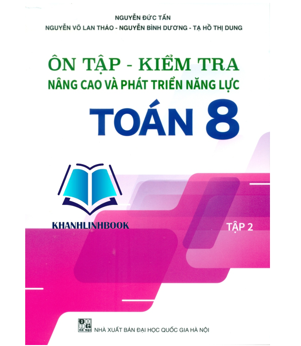 Sách - Ôn Tập - Kiểm Tra Nâng Cao Và Phát Triển Năng Lực Toán 8 - tập 2