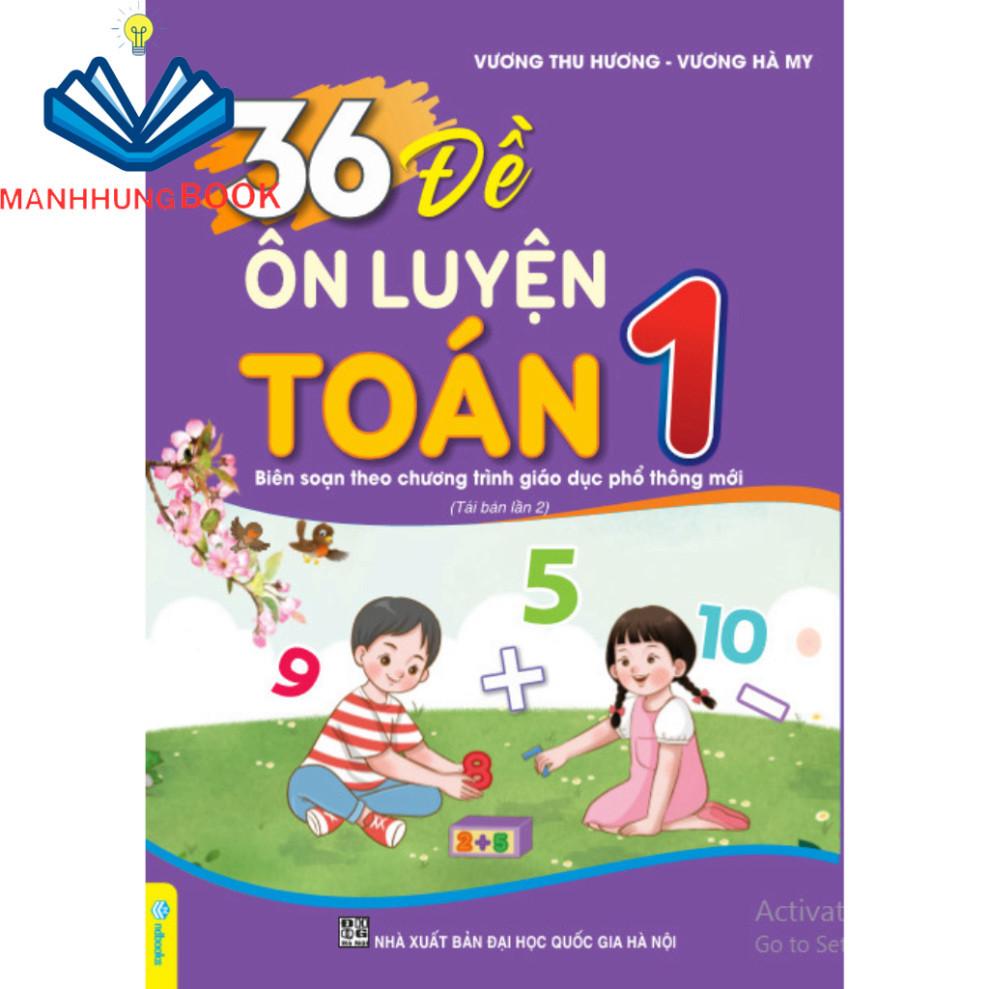 Sách - 36 Đề Ôn Luyện Toán 1 - Biên soạn theo chương trình giáo dục phổ thông mới.