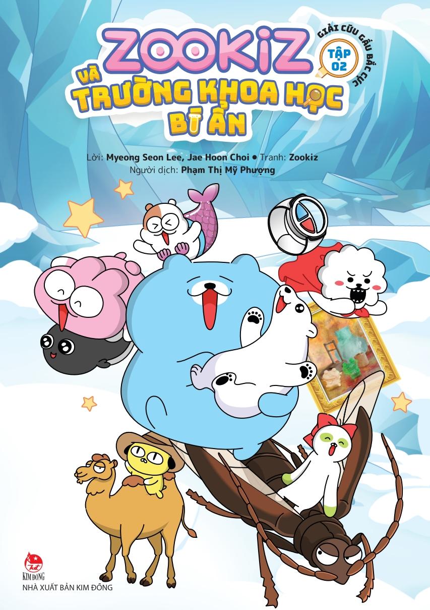 Zookiz Và Trường Khoa Học Bí Ẩn - Tập 2 - Giải Cứu Gấu Bắc Cực - Tặng Kèm Thước Kẻ Kiêm Bookmark Giấy