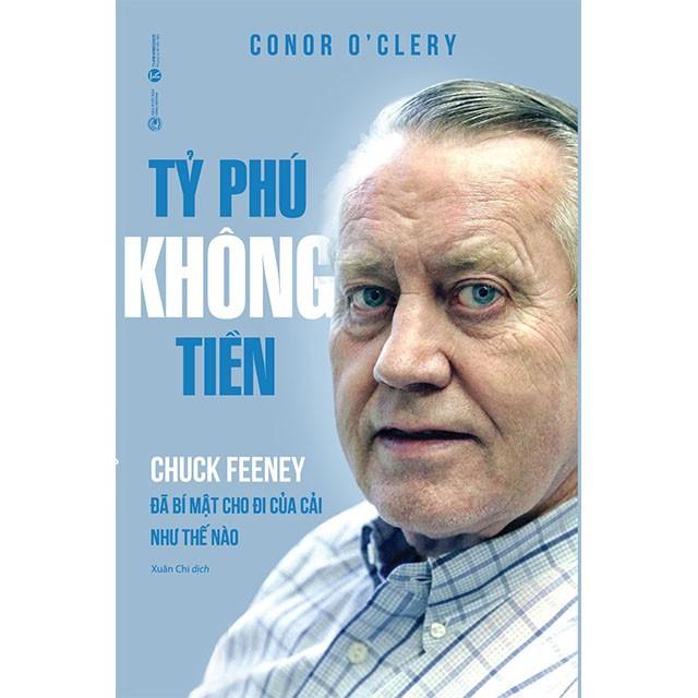 Sách - Tỷ phú không tiền - Chuck Feeney đã bí mật cho đi của cải như thế nào