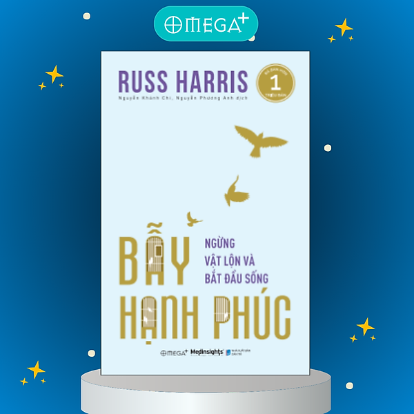 Bẫy Hạnh Phúc – Ngừng Vật Lộn Và Bắt Đầu Sống