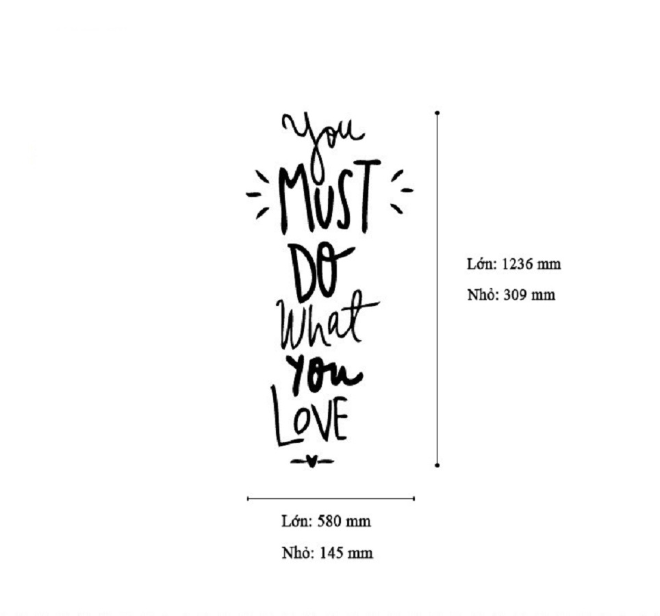 Decal dán tường chữ truyền động lực YOU MUSTS DO WHAT YOU LOVE