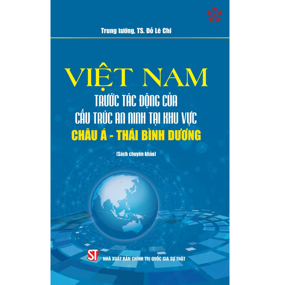 Việt Nam trước tác động của cấu trúc an ninh khu vực Châu Á - Thái Bình Dương