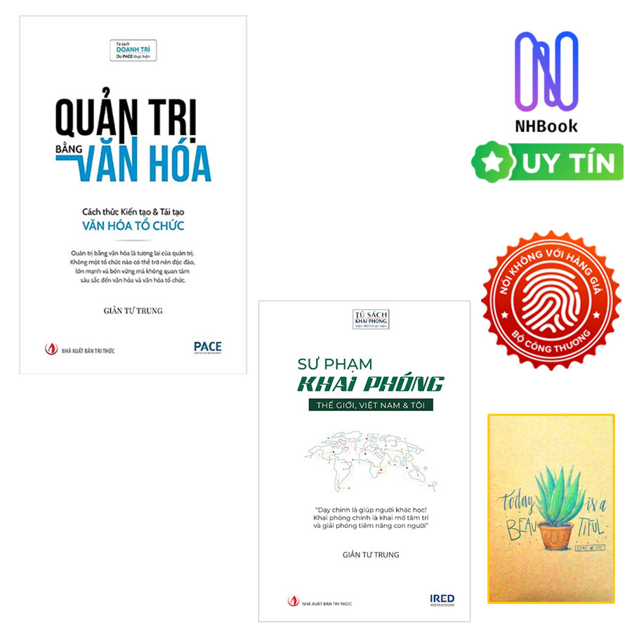 Combo Sách Tác Giả Giản Tư Trung : Sư Phạm Khai Phóng - Thế Giới, Việt Nam Và Tôi , Quản Trị Bằng Văn Hóa - Cách Thức Kiến Tạo &amp; Tái Tạo Văn Hóa Tổ Chức ( Tặng Kèm Sổ Tay Xương Rồng )