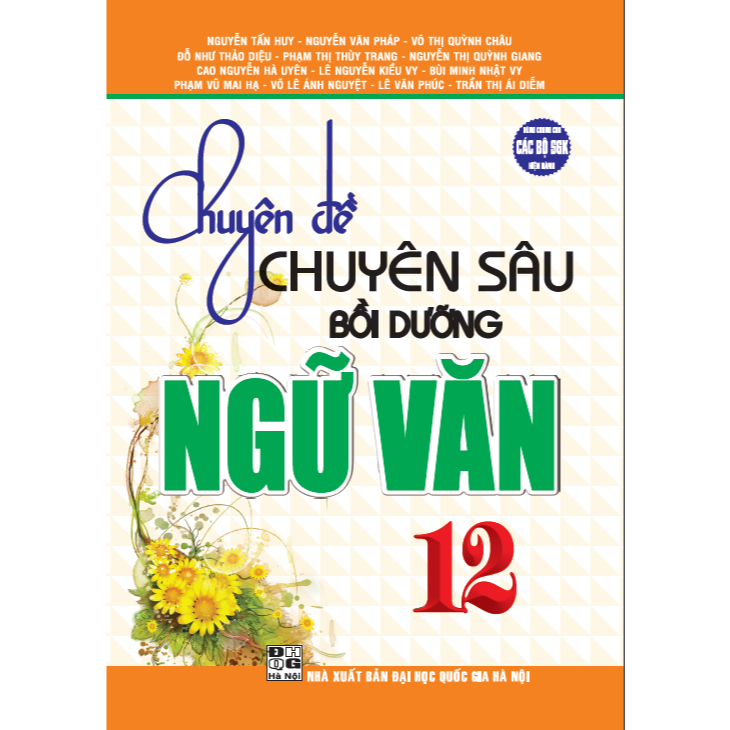 Sách - Chuyên đề chuyên sâu bồi dưỡng ngữ văn 12 (dùn chung các bộ sgk hiện hành) HA