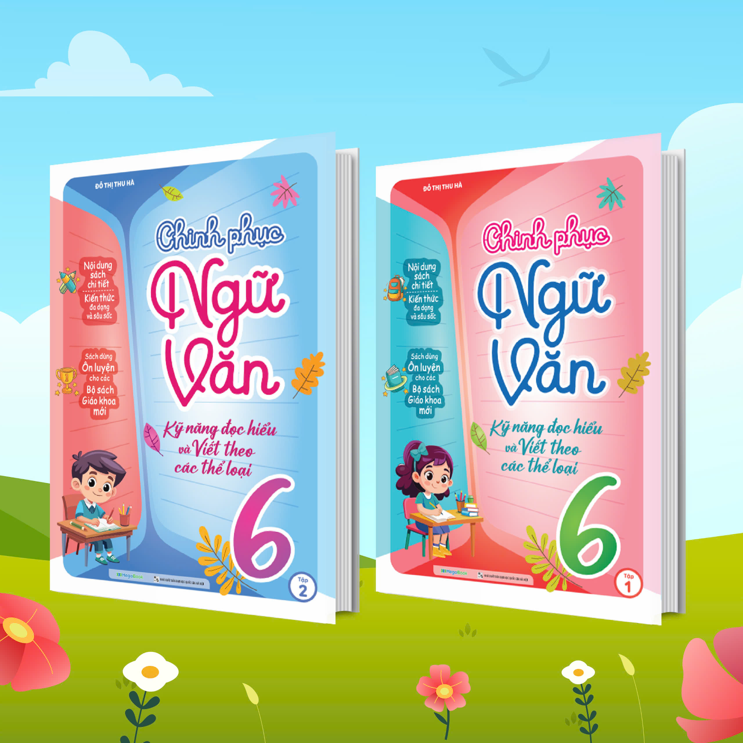 Chinh Phục Ngữ Văn - Kỹ Năng Đọc Hiểu Và Viết Theo Các Thể Loại Lớp 6