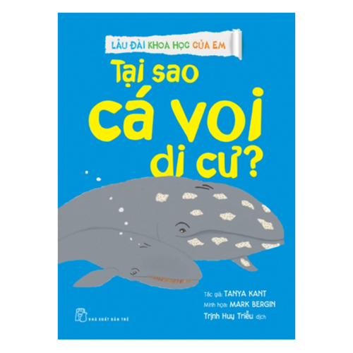 Lâu Đài Khoa Học Của Em - Tại Sao Cá Voi Di Cư?