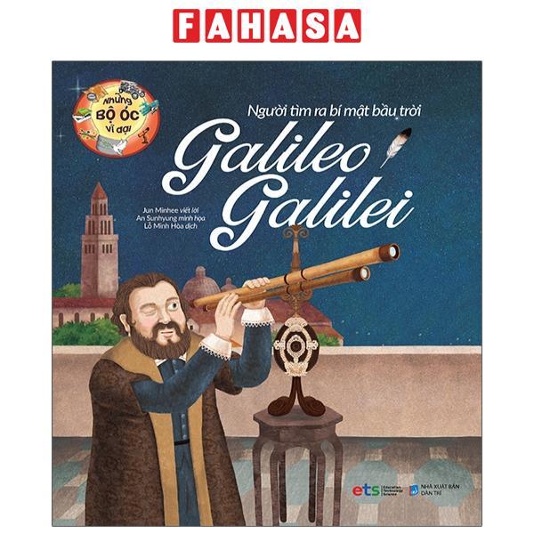 Những Bộ Óc Vĩ Đại - Người Tìm Ra Bí Mật Bầu Trời Galileo Galilei
