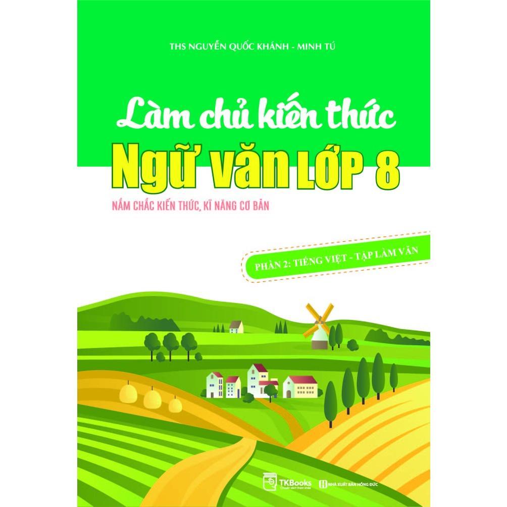 Combo Làm chủ kiến thức toán - ngữ văn lớp 8 - Bản Quyền