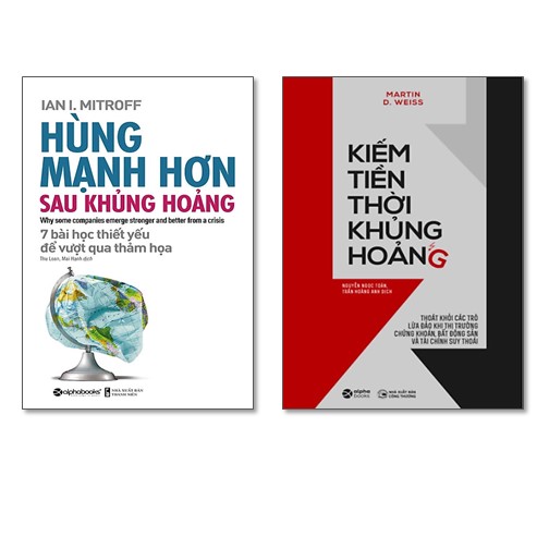 Combo 2 cuốn sách KINH TẾ hay: Hùng Mạnh Hơn Sau Khủng Hoảng  + Kiếm Tiền Thời Khủng Hoảng - Thoát Khỏi Các Trò Lừa Đảo Khi Thị Trường Chứng Khoán, Bất Động Sản Và Tài Chính Suy Thoái