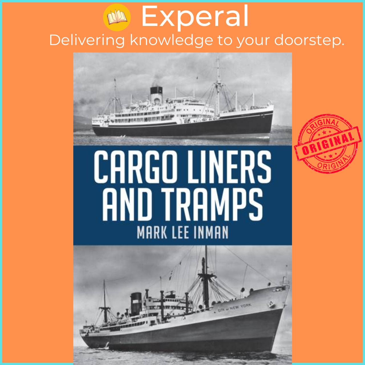 Sách - Cargo Liners and Tramps by Mark Lee Inman (UK edition, paperback)