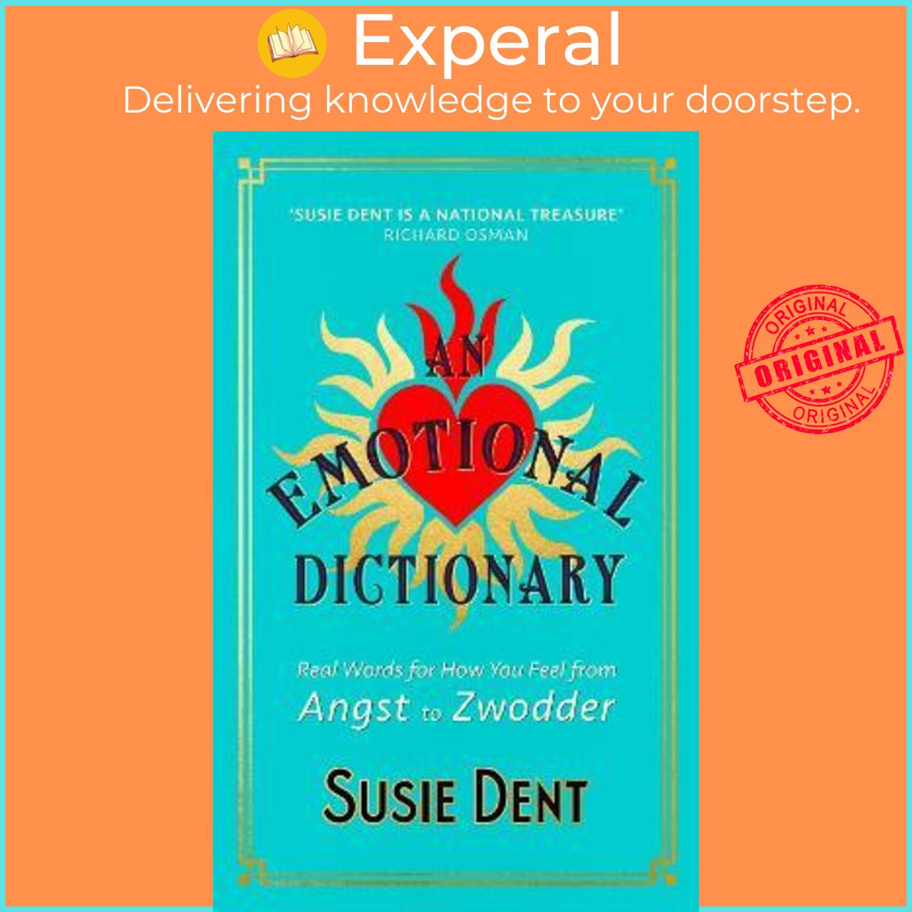 Sách - An Emotional Dictionary : Real Words for How You Feel, from Angst to Zwodde by Susie Dent