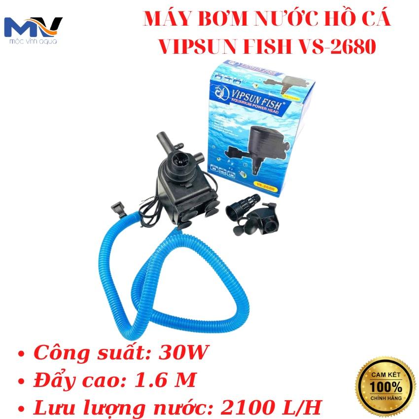 MÁY BƠM NƯỚC HỒ CÁ VIPSUN FISH VS-2680, Công suất: 30W, Lưu lượng nước: 2100 L/H, Đẩy cao:1.6M | CỬA HÀNG MỘC VINH AQUA
