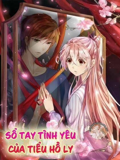 sổ tay tình yêu của tiểu hồ ly chapter 1 1