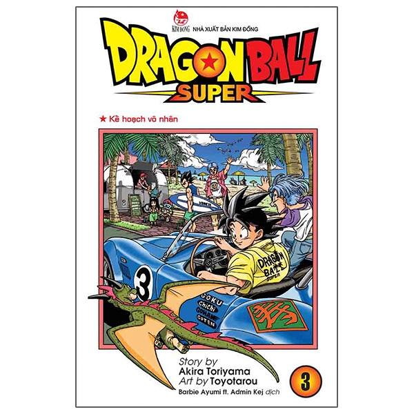 Dragon Ball Super Tập 3: Kế Hoạch Vô Nhân (Tái Bản 2022)