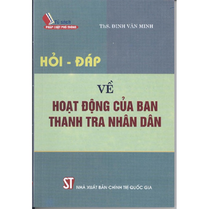 Sách Hỏi Đáp Về Hoạt Động Của Ban Thanh Tra Nhân Dân - Xuất Bản Năm 2012 (NXB Chính Trị Quốc Gia Sự Thật)