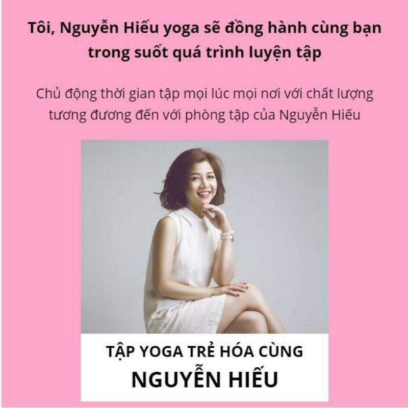  Trọn bộ 6 khóa học YOGA ONLINE NGUYỄN HIẾU tại nhà - DA ĐẸP DÁNG XINH - Tặng khóa EATING CLEAN