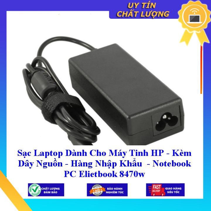 Sạc Laptop dùng cho Máy Tinh HP - Kèm Dây Nguồn Notebook PC Elietbook 8470w - Hàng Nhập Khẩu New Seal