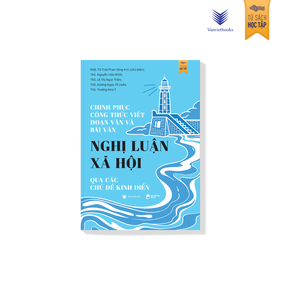 Sách Chinh Phục Công Thức Viết Đoạn Văn Và Bài Văn Nghị Luận Xã Hội Qua Các Chủ Đề Kinh Điển
