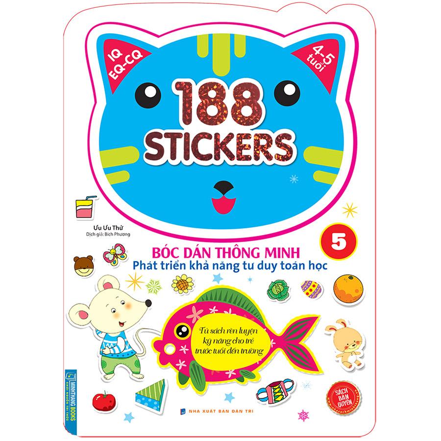 Bóc Dán Hình Thông Minh Phát Triển Khả Năng Tư Duy Toán Học IQ EQ CQ (4-5 Tuổi) - 188 Sticker (Quyển 5)