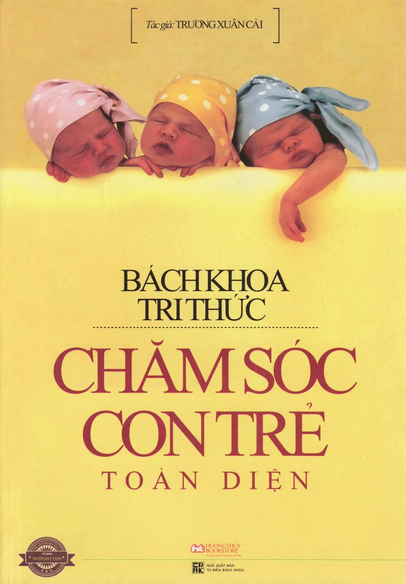 Bách Khoa Tri Thức Chăm Sóc Con Trẻ Toàn Diện