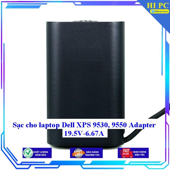 Sạc cho laptop Dell XPS 9530 9550 Adapter 19.5V-6.67A - Kèm Dây nguồn - Hàng Nhập Khẩu