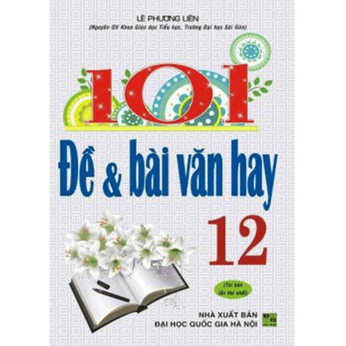 101 Đề &amp; Bài Văn Hay 12