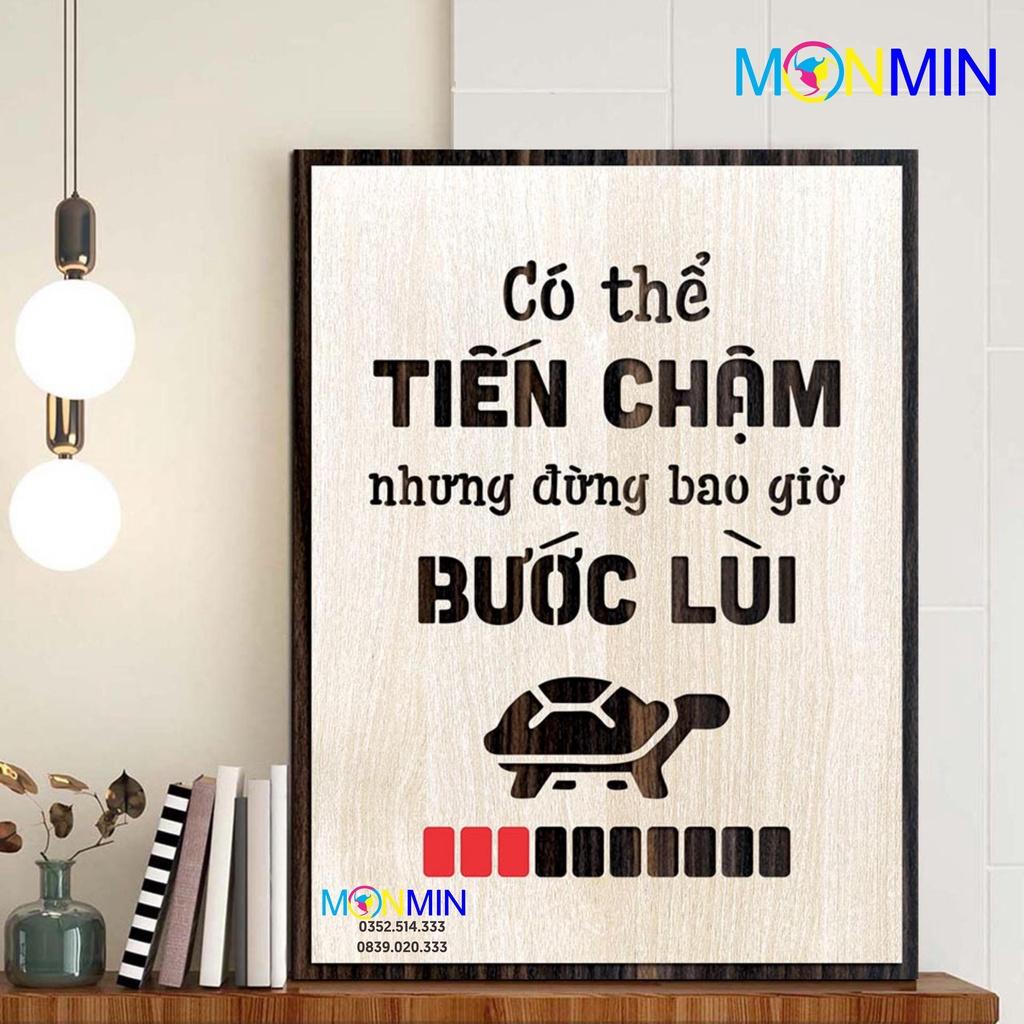 Tranh gỗ slogan tạo động lực Monmin M077 - Có thể tiến chậm nhưng đừng bao giờ bước lùi