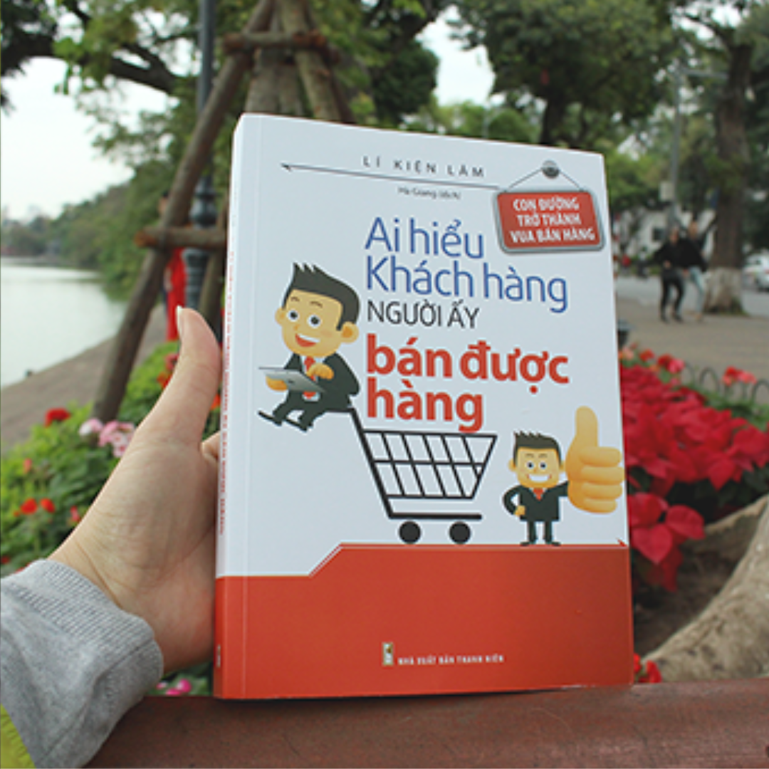 Combo 9 Bài Học Về Tài Ăn Nói Trong Bán Hàng + Ai Hiểu Khách Hàng Người Đó Bán Được Hàng + 5 Nguyên Tắc Thép, 15 Nghệ Thuật Bán Hàng Thành Công