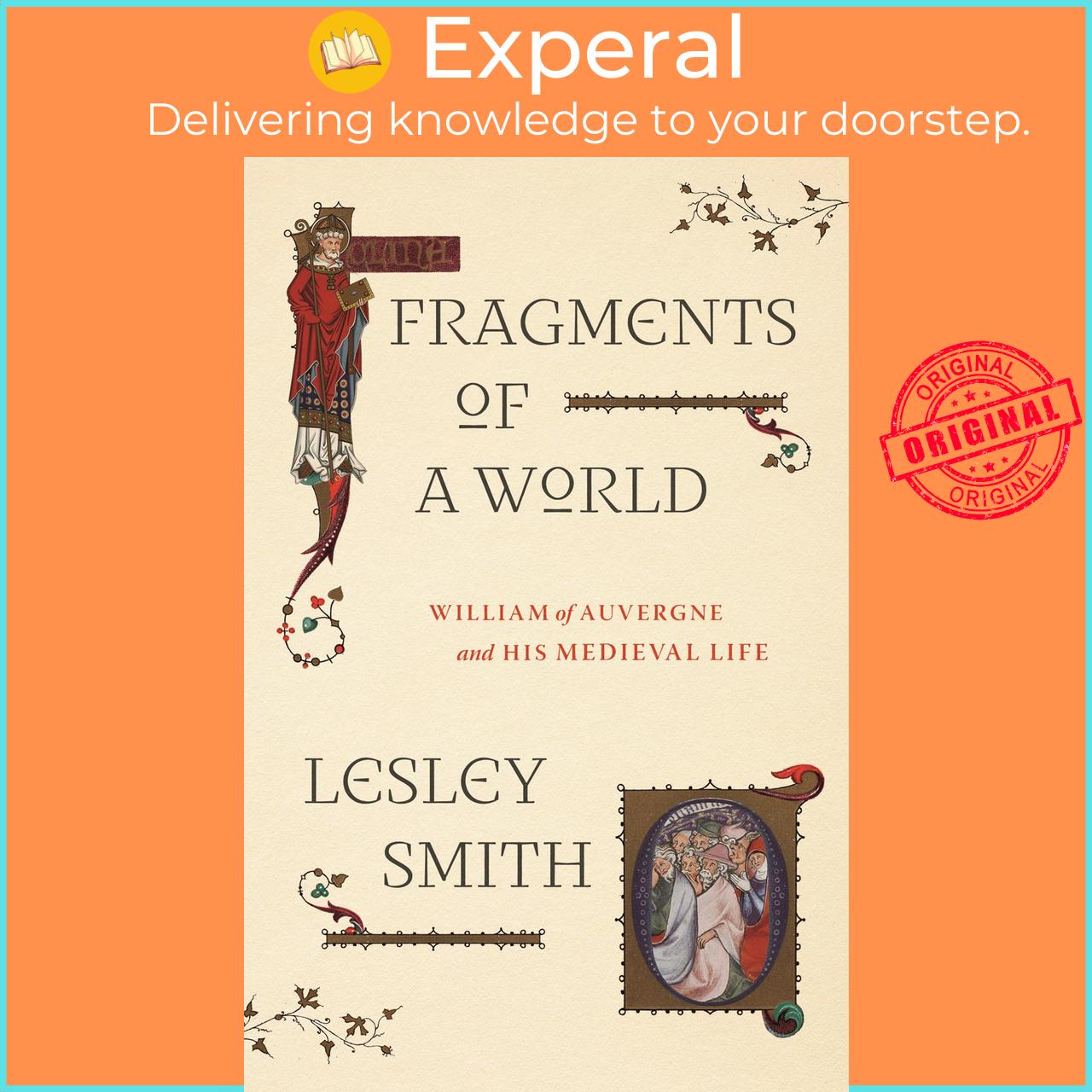 Sách - Fragments of a World - William of Auvergne and His Meval Life by Lesley Smith (UK edition, Hardcover)