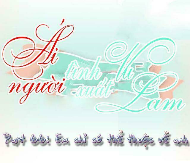 ái người tình xuất vu lam chapter 66 1