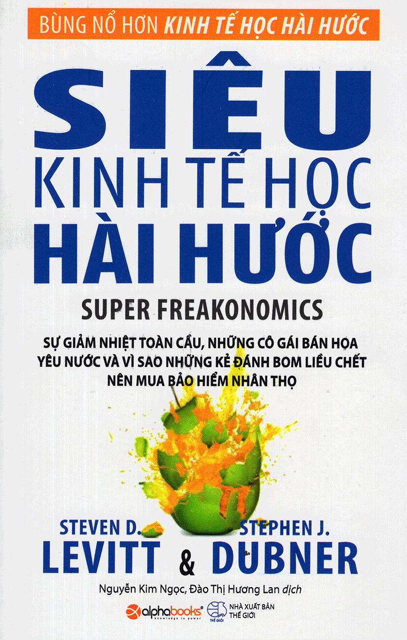 Combo Những Góc Nhìn Đáng Kinh Ngạc Và Hài Hước Về Kinh Tế ( Kinh Tế Học Hài Hước + Siêu Kinh Tế Học Hài Hước ) (Quà Tặng: Cây Viết Galaxy )