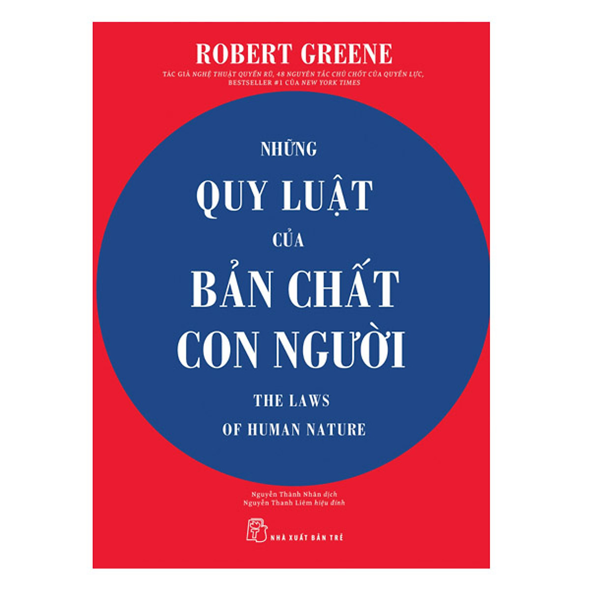 Những Quy Luật Của Bản Chất Con Người - Robert Greene - Nguyễn Thành Nhân dịch -