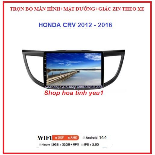 COMBO Bộ Màn hình Android kèm mặt dưỡng theo xe HONDA CRV 2012-2016