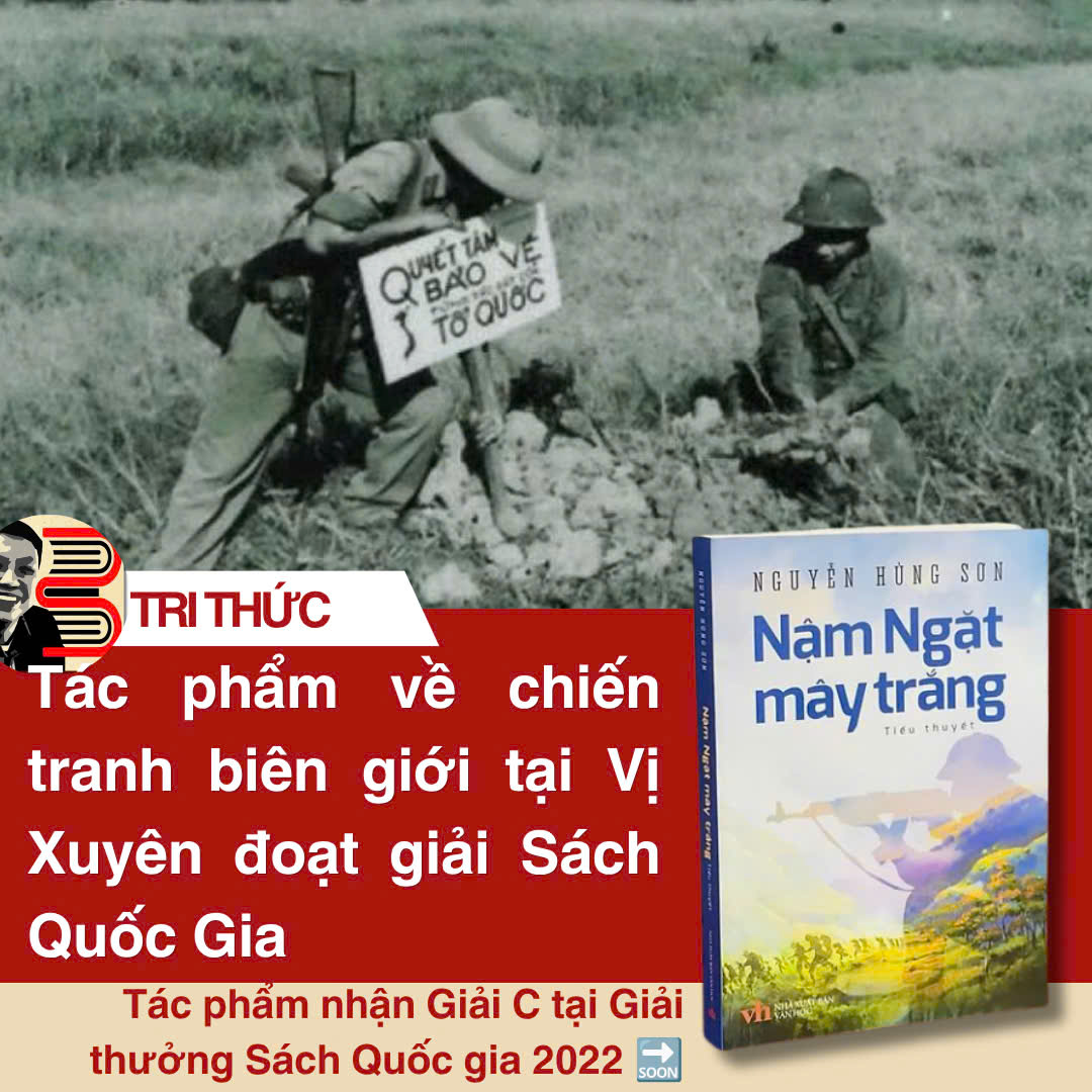 Giải Sách Quốc Gia 2022 NẬM NGẶT MÂY TRẮNG tiểu thuyết về cuộc chiến biên giới Vị Xuyên  Nguyễn Hùng Sơn  NXB Văn Học bìa mềm