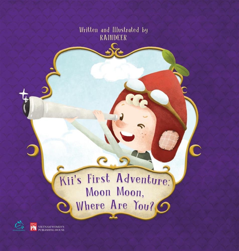 Sách KII’S FIRST ADVENTURE: MOON MOON, WHERE ARE YOU